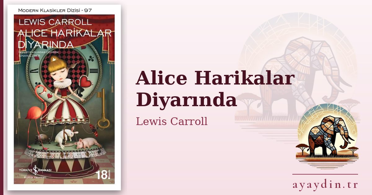 Alice Harikalar Diyarında - Lewis Carroll kitap alıntıları ve sözleri