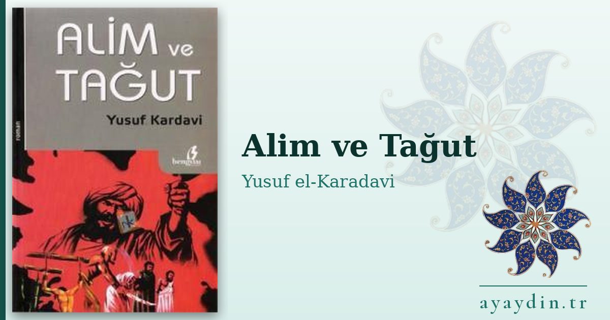 Alim ve Tağut - Yusuf el-Karadavi kitap alıntıları ve sözleri