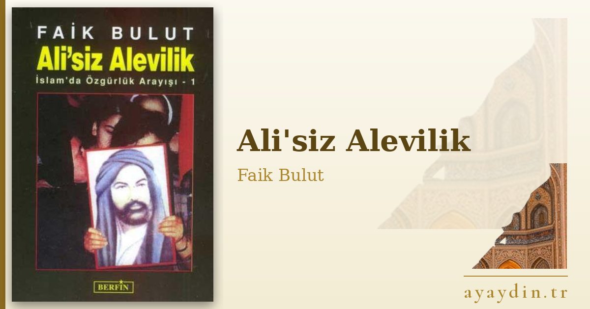 Ali'siz Alevilik - Faik Bulut kitap alıntıları ve sözleri