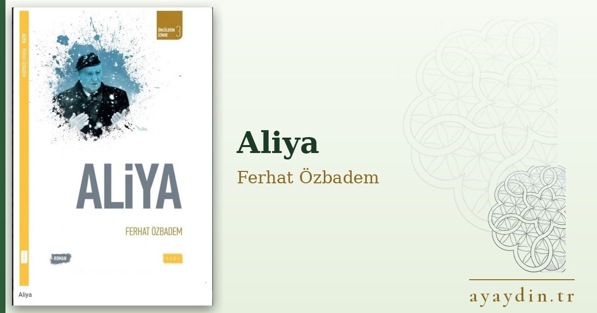 Aliya - Ferhat Özbadem kitap alıntıları ve sözleri