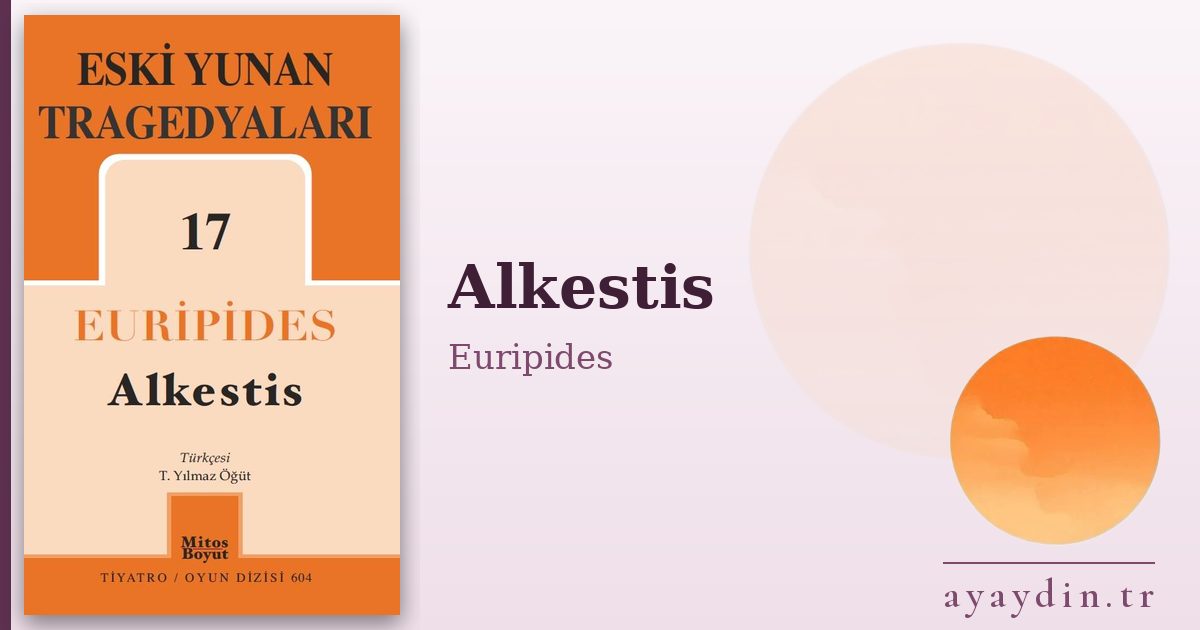 Alkestis - Euripides kitap alıntıları ve sözleri