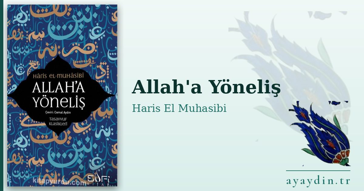 Allah'a Yöneliş - Haris El Muhasibi kitap alıntıları ve sözleri