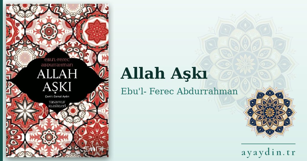 Allah Aşkı - Ebu'l- Ferec Abdurrahman kitap alıntıları ve sözleri
