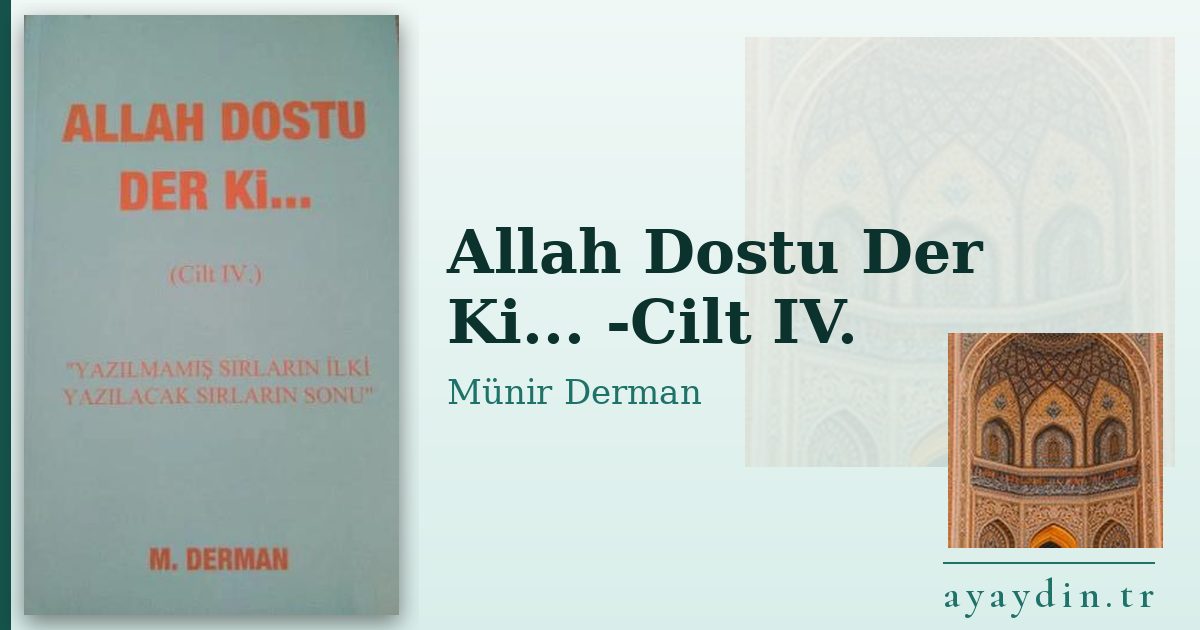 Allah Dostu Der Ki... -Cilt IV. - Münir Derman kitap alıntıları ve sözleri
