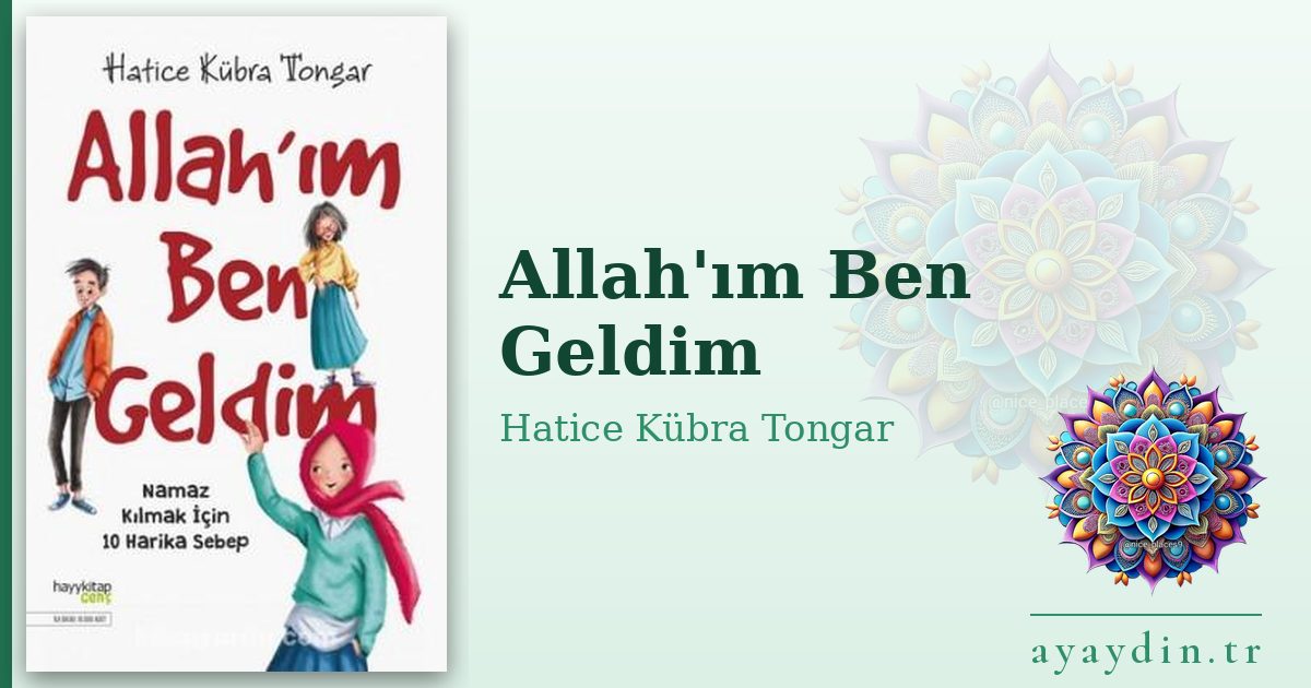 Allah'ım Ben Geldim - Hatice Kübra Tongar kitap alıntıları ve sözleri