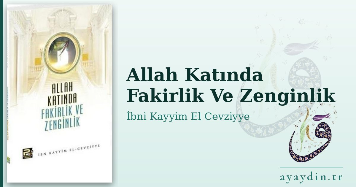 Allah Katında Fakirlik Ve Zenginlik - İbni Kayyim El Cevziyye kitap alıntıları ve sözleri