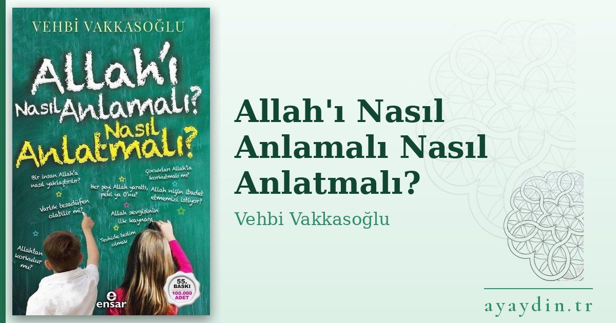 Allah'ı Nasıl Anlamalı Nasıl Anlatmalı? - Vehbi Vakkasoğlu kitap alıntıları ve sözleri