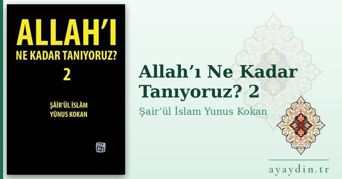 Allah’ı Ne Kadar Tanıyoruz? 2 - Şair’ül İslam Yunus Kokan kitap alıntıları ve sözleri
