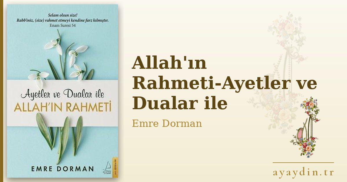Allah'ın Rahmeti-Ayetler ve Dualar ile - Emre Dorman kitap alıntıları ve sözleri