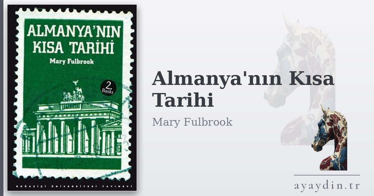 Almanya'nın Kısa Tarihi - Mary Fulbrook kitap alıntıları ve sözleri