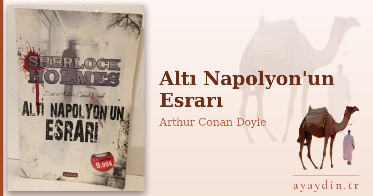 Altı Napolyon'un Esrarı - Arthur Conan Doyle kitap alıntıları ve sözleri