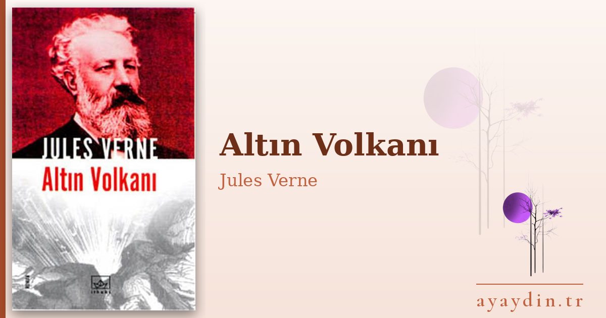 Altın Volkanı - Jules Verne kitap alıntıları ve sözleri
