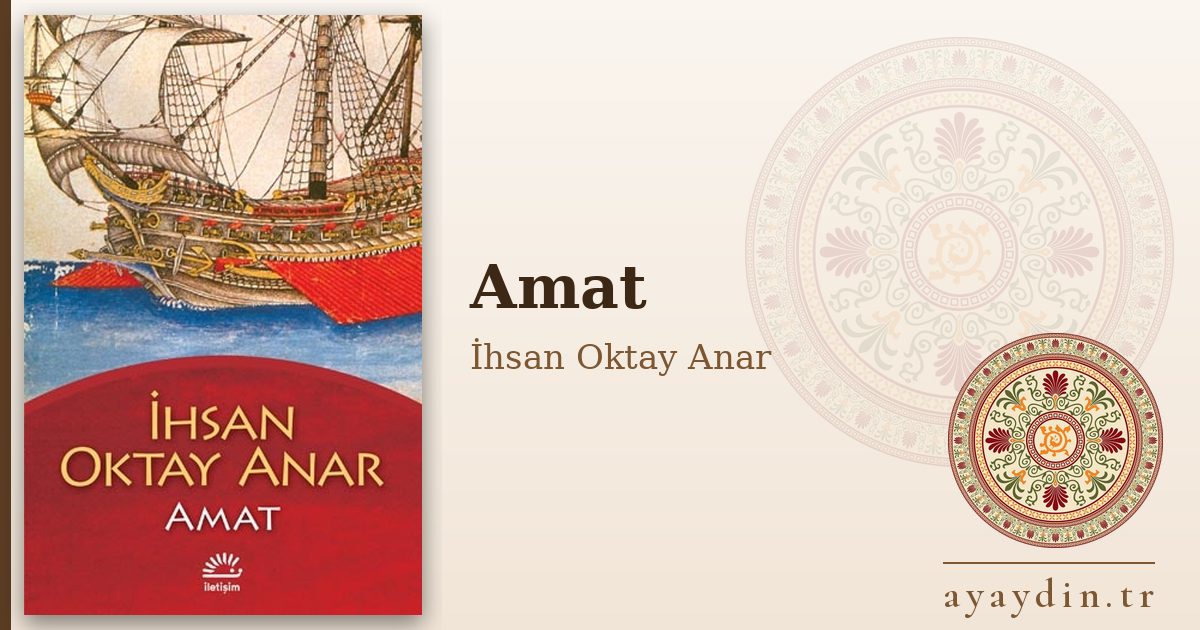 Amat - İhsan Oktay Anar kitap alıntıları ve sözleri