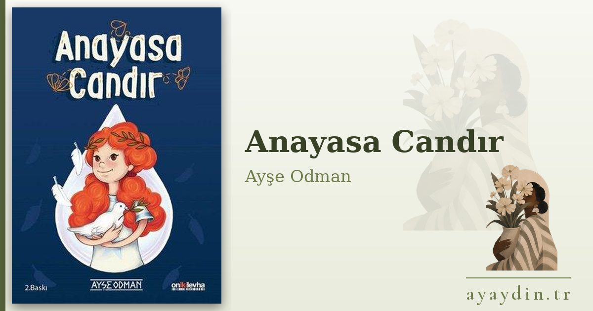 Anayasa Candır - Ayşe Odman kitap alıntıları ve sözleri