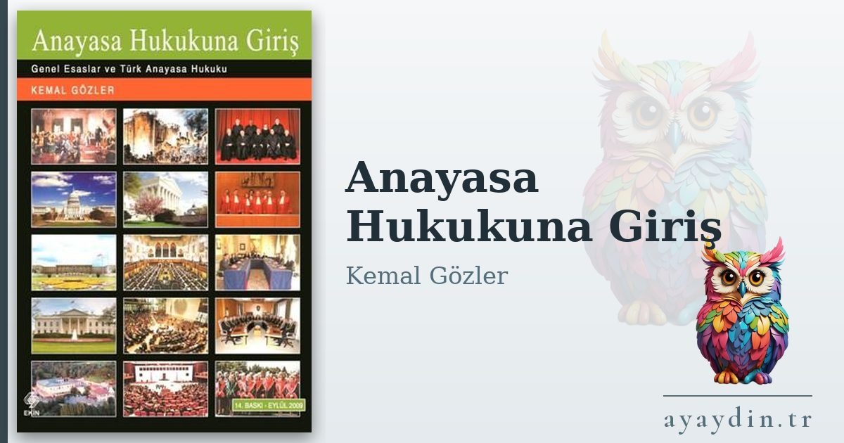 Anayasa Hukukuna Giriş - Kemal Gözler kitap alıntıları ve sözleri