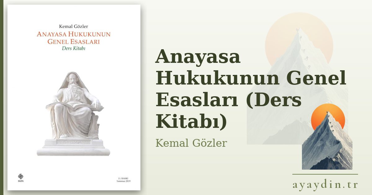 Anayasa Hukukunun Genel Esasları (Ders Kitabı) - Kemal Gözler kitap alıntıları ve sözleri