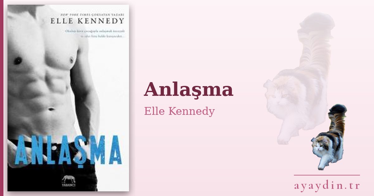 Anlaşma - Elle Kennedy kitap alıntıları ve sözleri