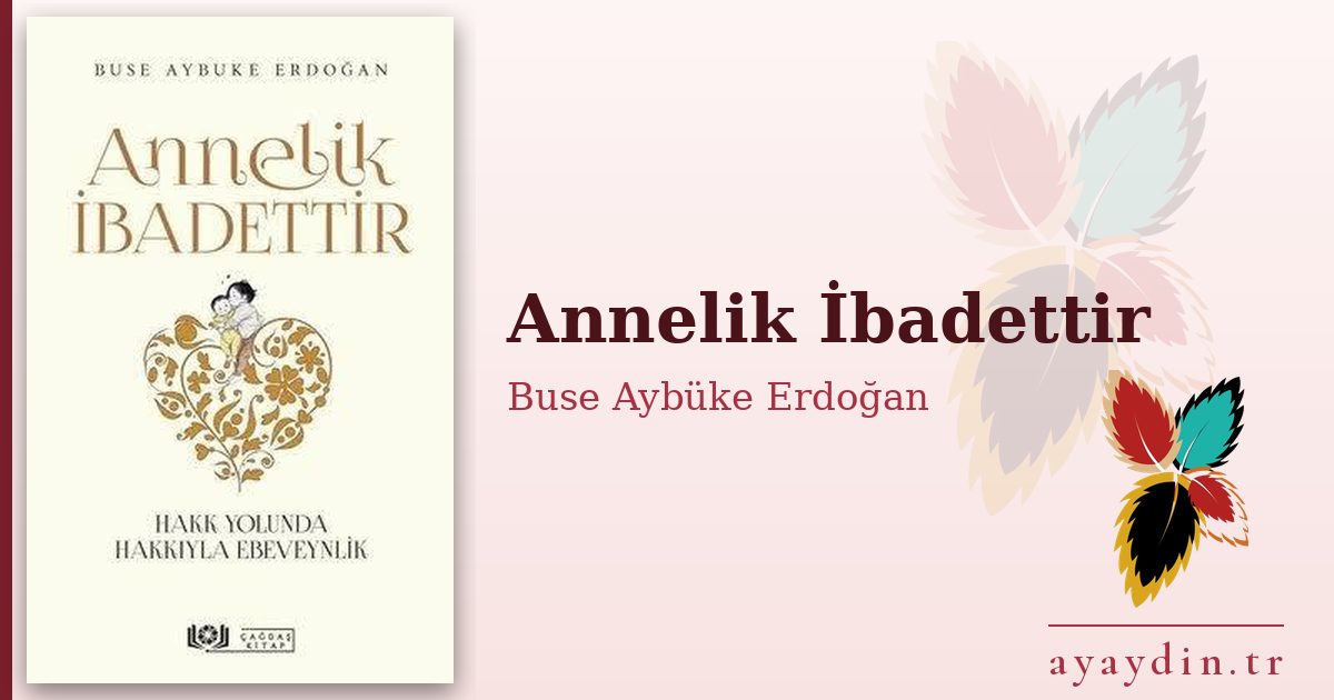 Annelik İbadettir - Buse Aybüke Erdoğan kitap alıntıları ve sözleri