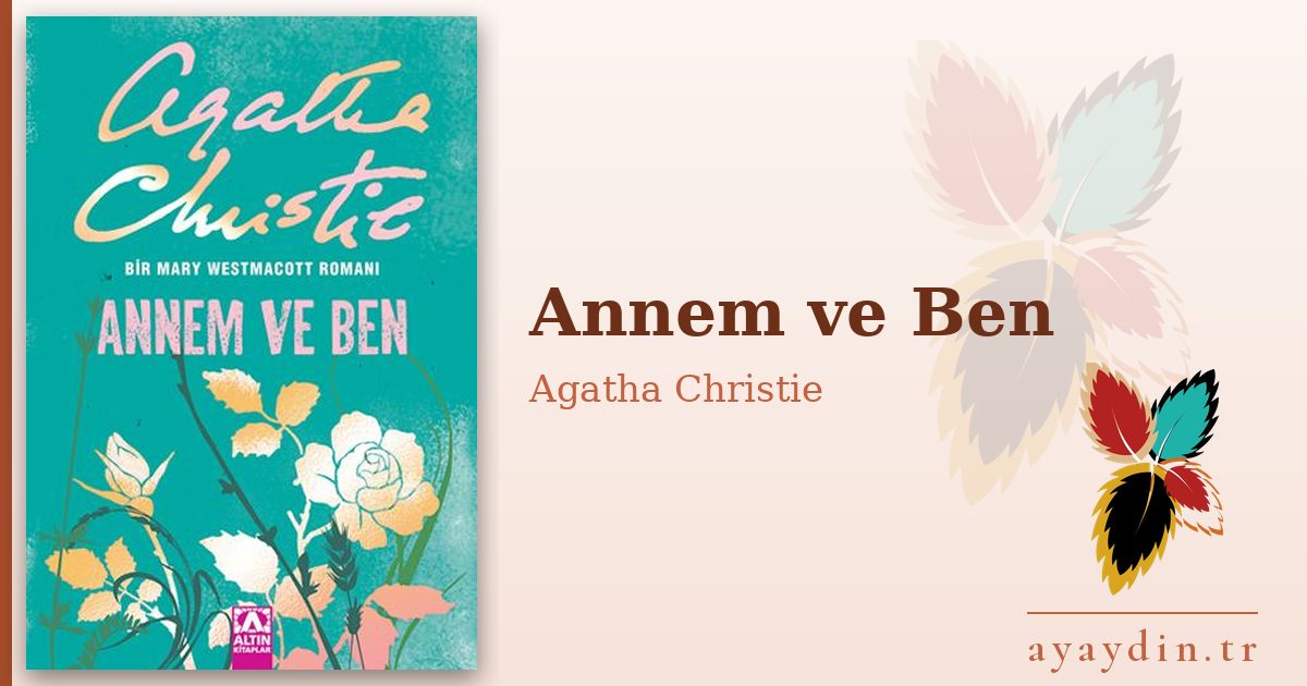 Annem ve Ben - Agatha Christie kitap alıntıları ve sözleri
