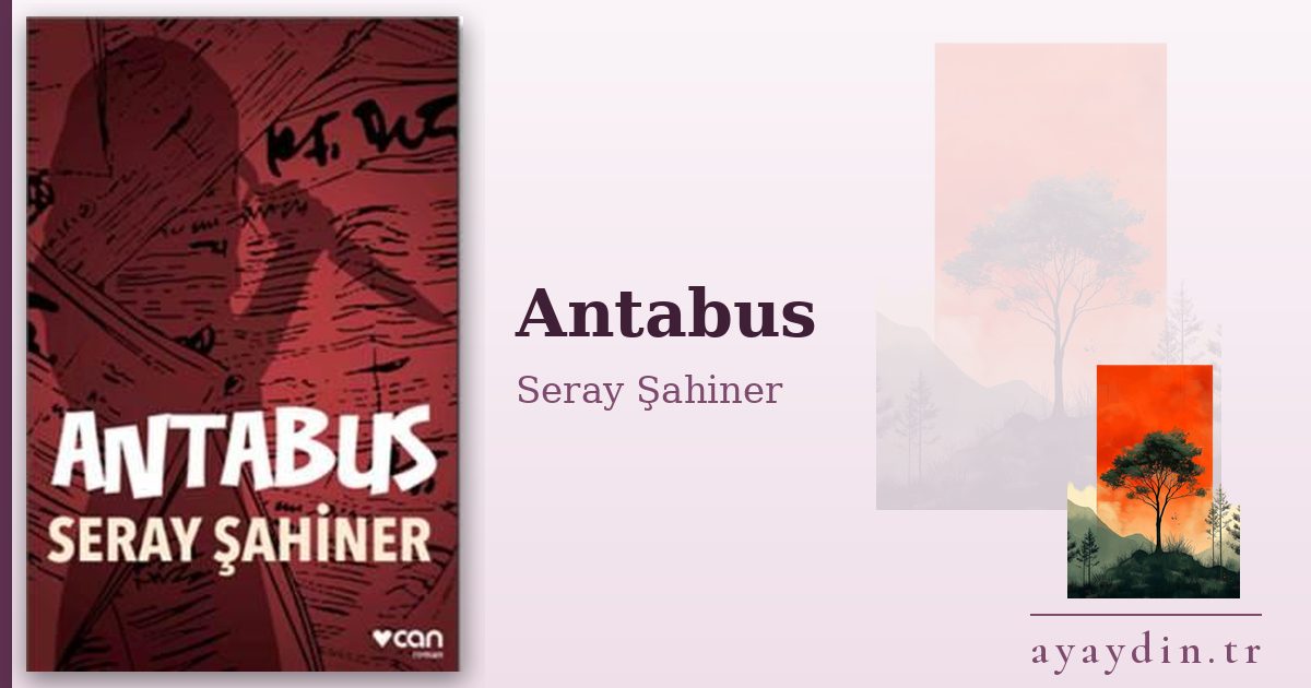 Antabus - Seray Şahiner kitap alıntıları ve sözleri