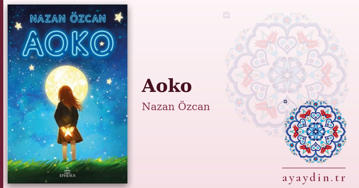 Aoko - Nazan Özcan kitap alıntıları ve sözleri