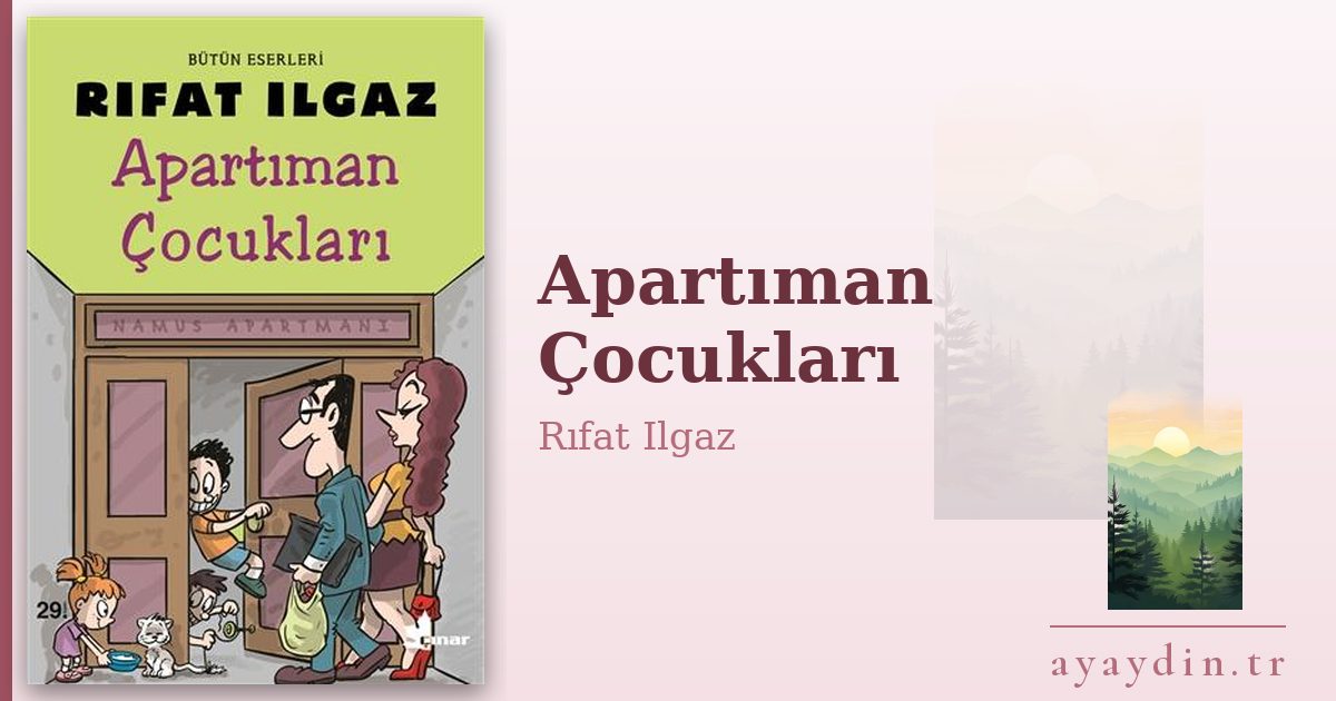 Apartıman Çocukları - Rıfat Ilgaz kitap alıntıları ve sözleri