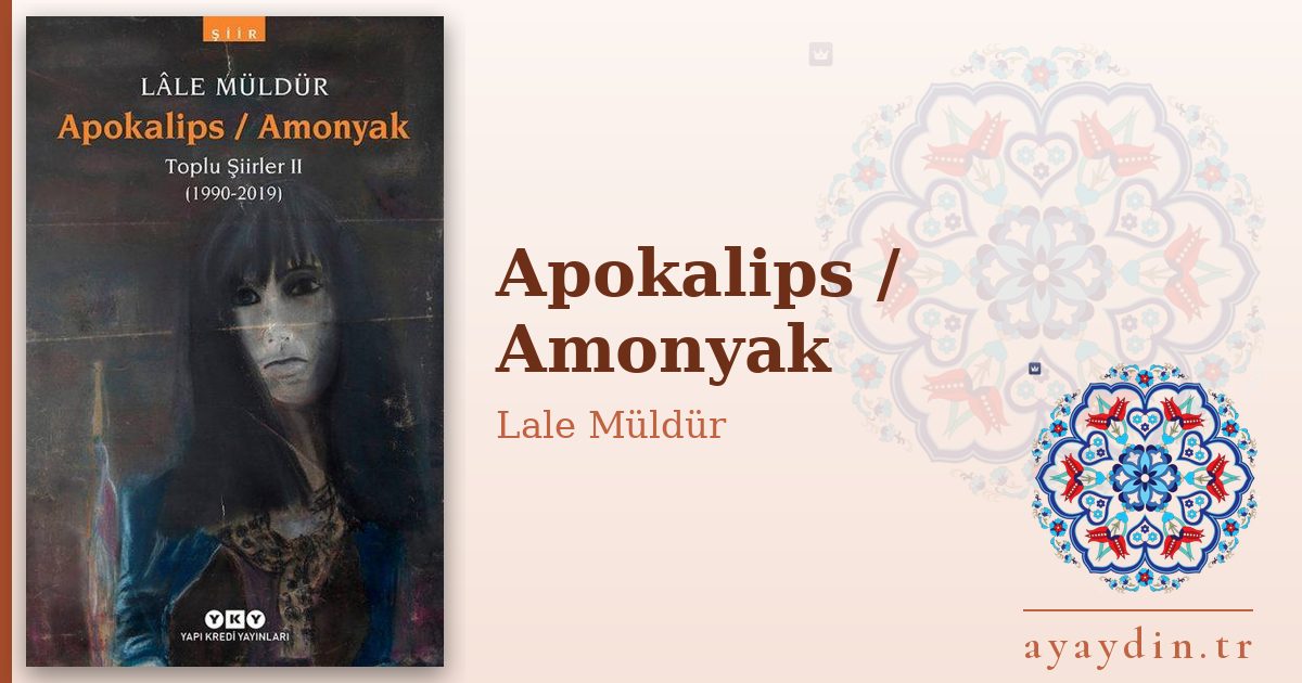 Apokalips / Amonyak - Lale Müldür kitap alıntıları ve sözleri