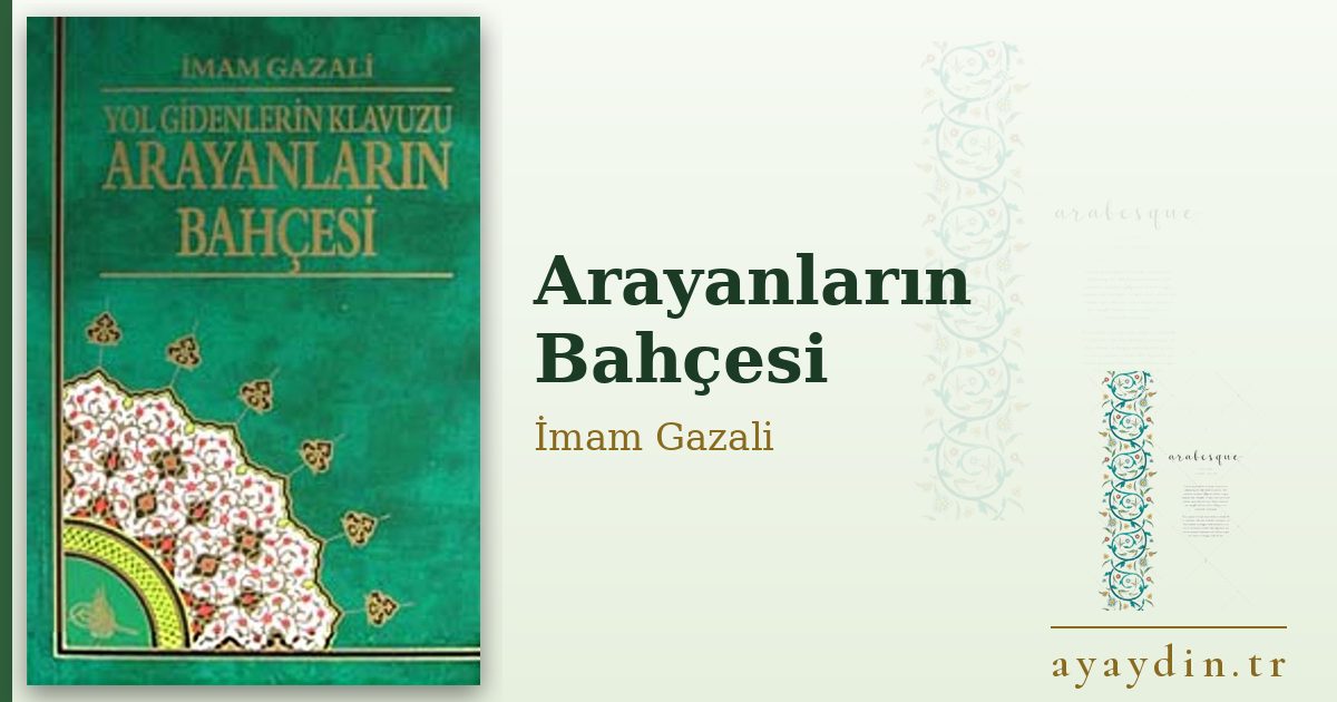 Arayanların Bahçesi - İmam Gazali kitap alıntıları ve sözleri
