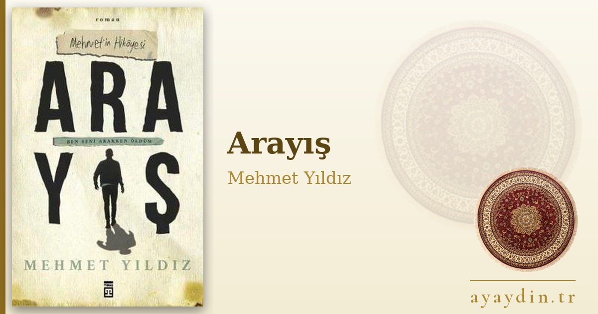 Arayış - Mehmet Yıldız kitap alıntıları ve sözleri