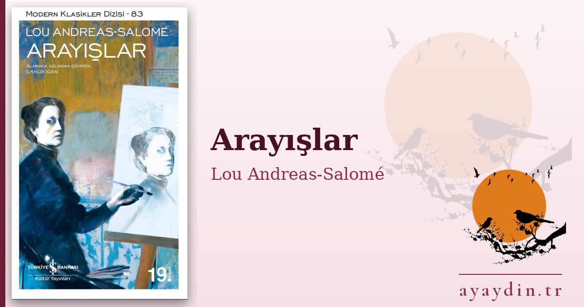 Arayışlar - Lou Andreas-Salomé kitap alıntıları ve sözleri