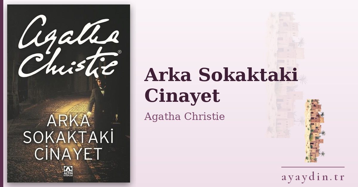 Arka Sokaktaki Cinayet - Agatha Christie kitap alıntıları ve sözleri