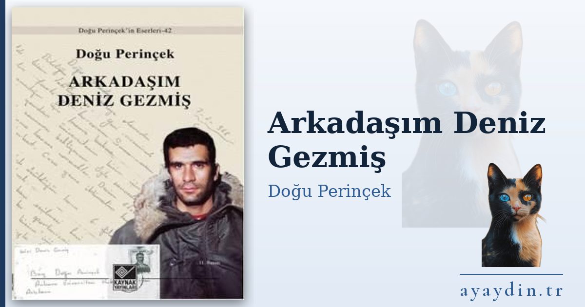 Arkadaşım Deniz Gezmiş - Doğu Perinçek kitap alıntıları ve sözleri