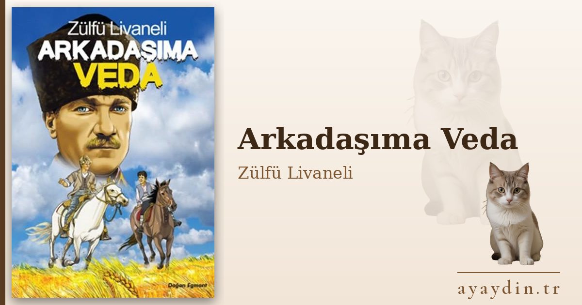 Arkadaşıma Veda - Zülfü Livaneli kitap alıntıları ve sözleri