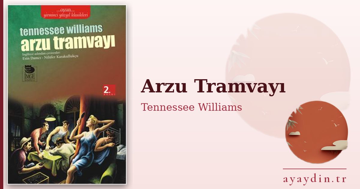 Arzu Tramvayı - Tennessee Williams kitap alıntıları ve sözleri