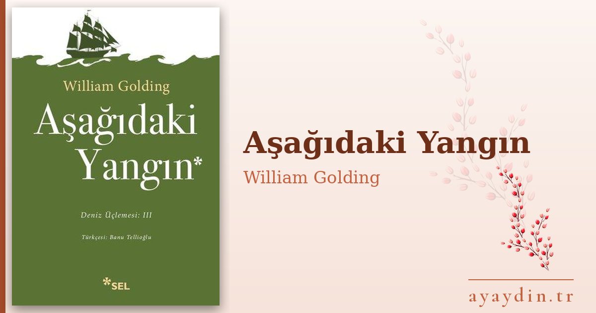 Aşağıdaki Yangın - William Golding kitap alıntıları ve sözleri