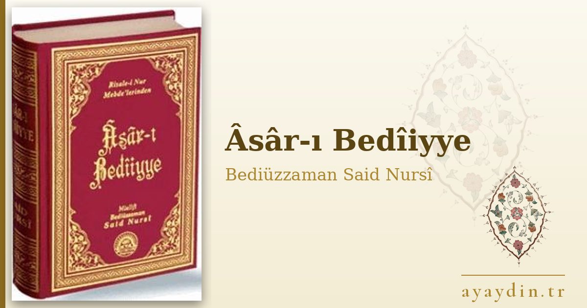 Âsâr-ı Bedîiyye - Bediüzzaman Said Nursî kitap alıntıları ve sözleri