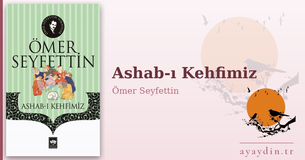 Ashab-ı Kehfimiz - Ömer Seyfettin kitap alıntıları ve sözleri