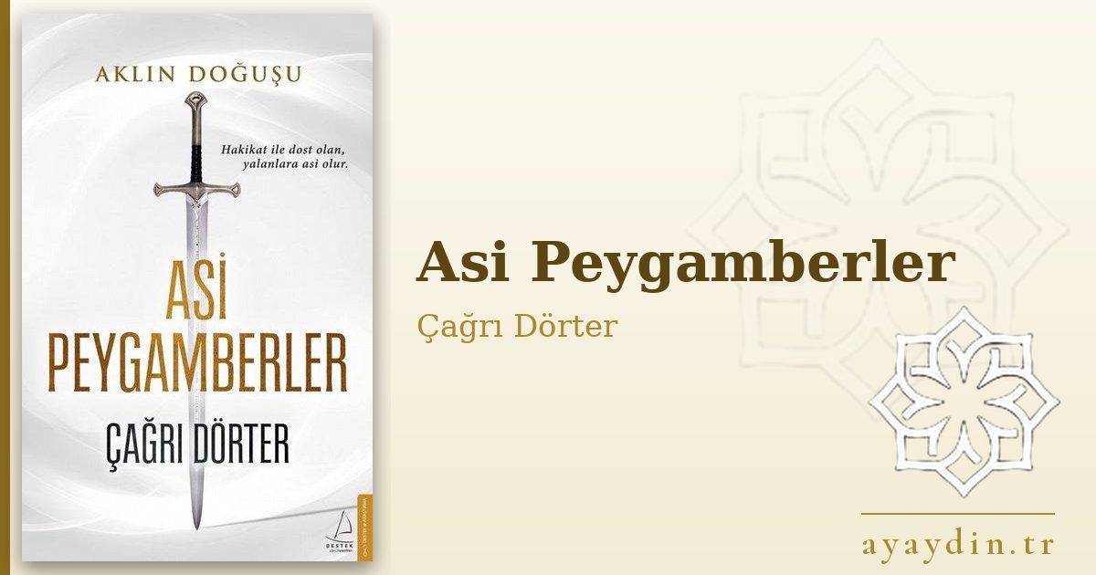 Asi Peygamberler - Çağrı Dörter kitap alıntıları ve sözleri