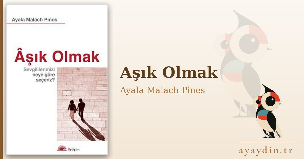 Aşık Olmak - Ayala Malach Pines kitap alıntıları ve sözleri