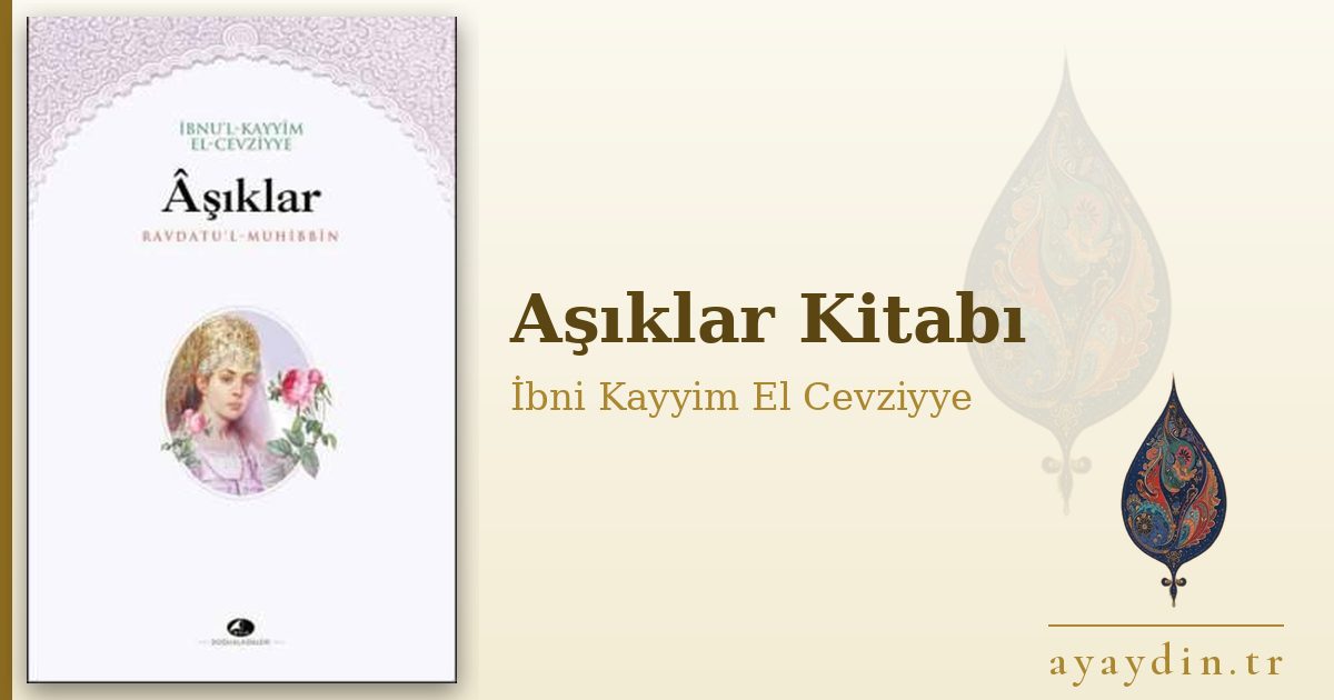 Aşıklar Kitabı - İbni Kayyim El Cevziyye kitap alıntıları ve sözleri
