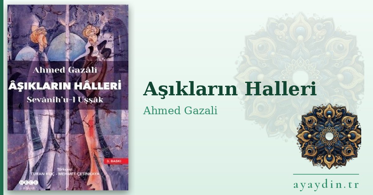 Aşıkların Halleri - Ahmed Gazali kitap alıntıları ve sözleri