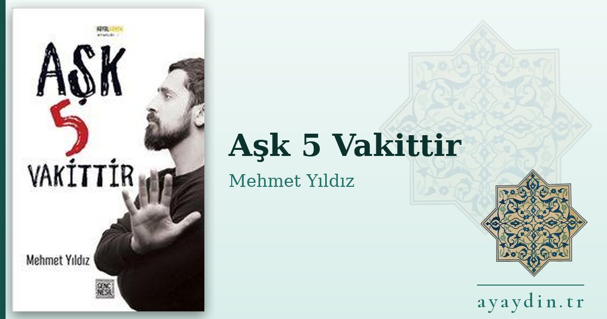 Aşk 5 Vakittir - Mehmet Yıldız kitap alıntıları ve sözleri