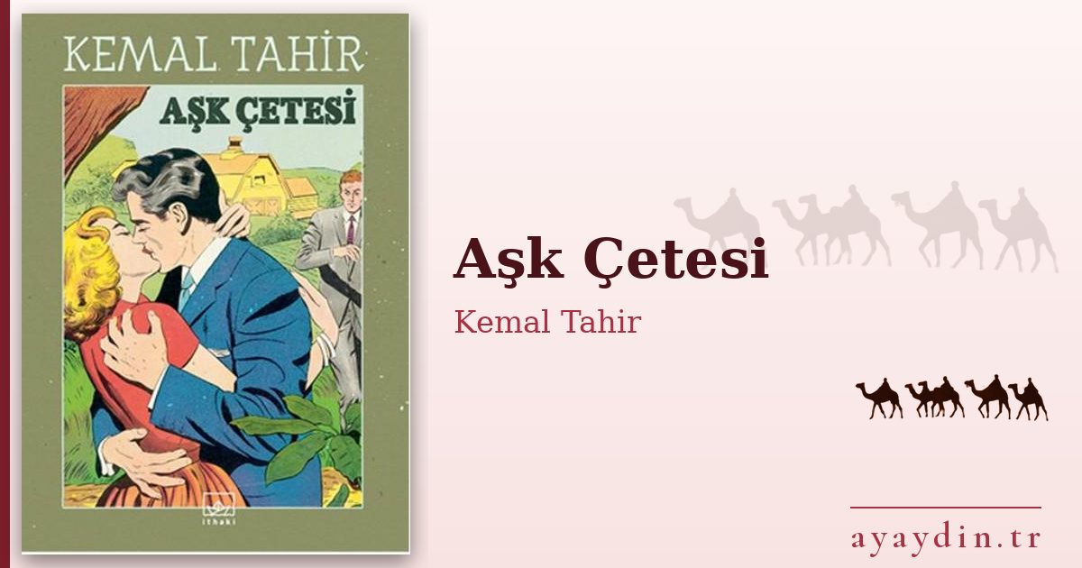 Aşk Çetesi - Kemal Tahir kitap alıntıları ve sözleri