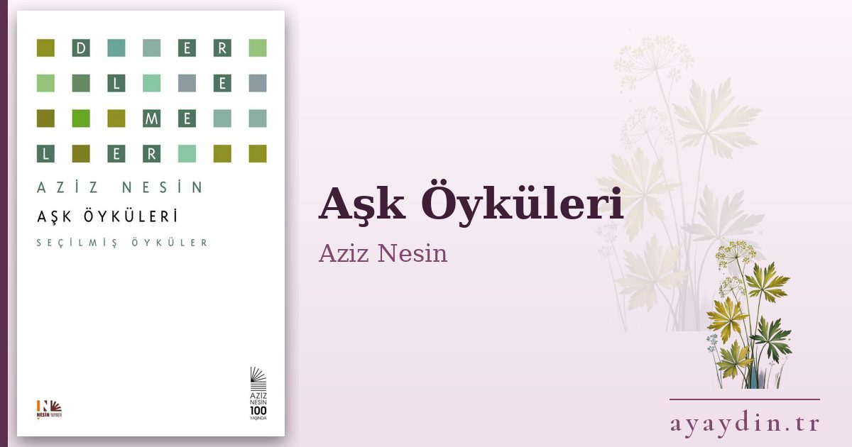 Aşk Öyküleri - Aziz Nesin kitap alıntıları ve sözleri