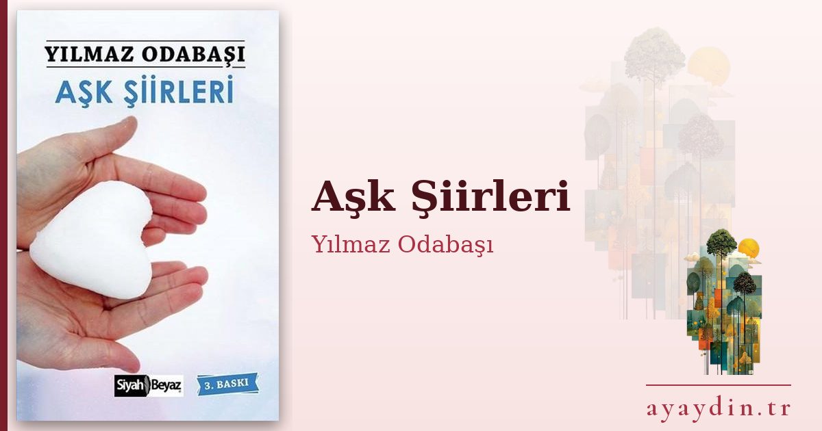 Aşk Şiirleri - Yılmaz Odabaşı kitap alıntıları ve sözleri