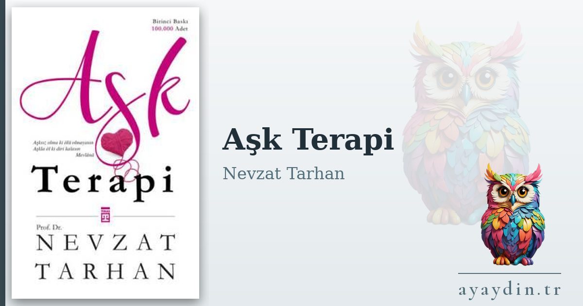 Aşk Terapi - Nevzat Tarhan kitap alıntıları ve sözleri
