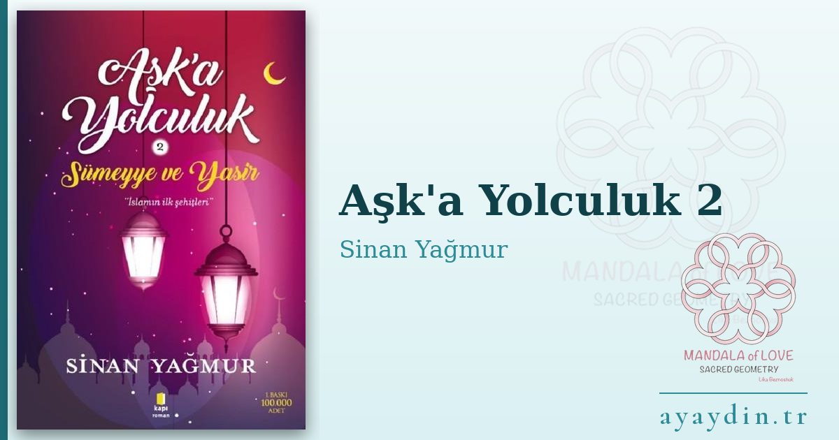 Aşk'a Yolculuk 2 - Sinan Yağmur kitap alıntıları ve sözleri
