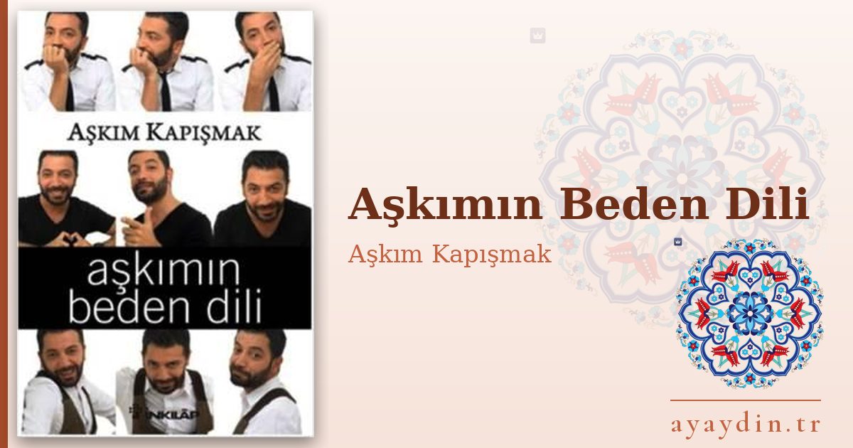 Aşkımın Beden Dili - Aşkım Kapışmak kitap alıntıları ve sözleri