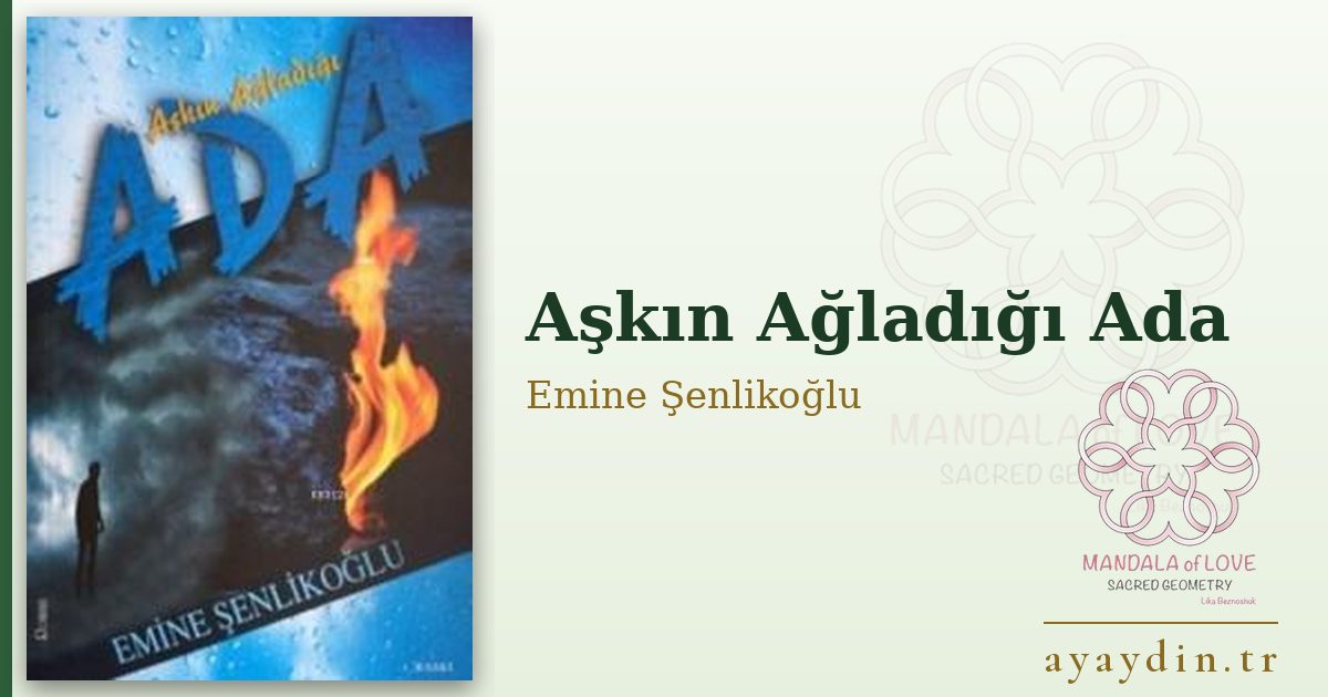 Aşkın Ağladığı Ada - Emine Şenlikoğlu kitap alıntıları ve sözleri