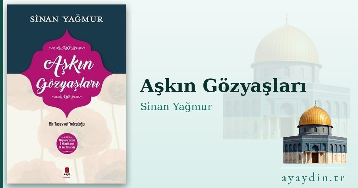 Aşkın Gözyaşları - Sinan Yağmur kitap alıntıları ve sözleri